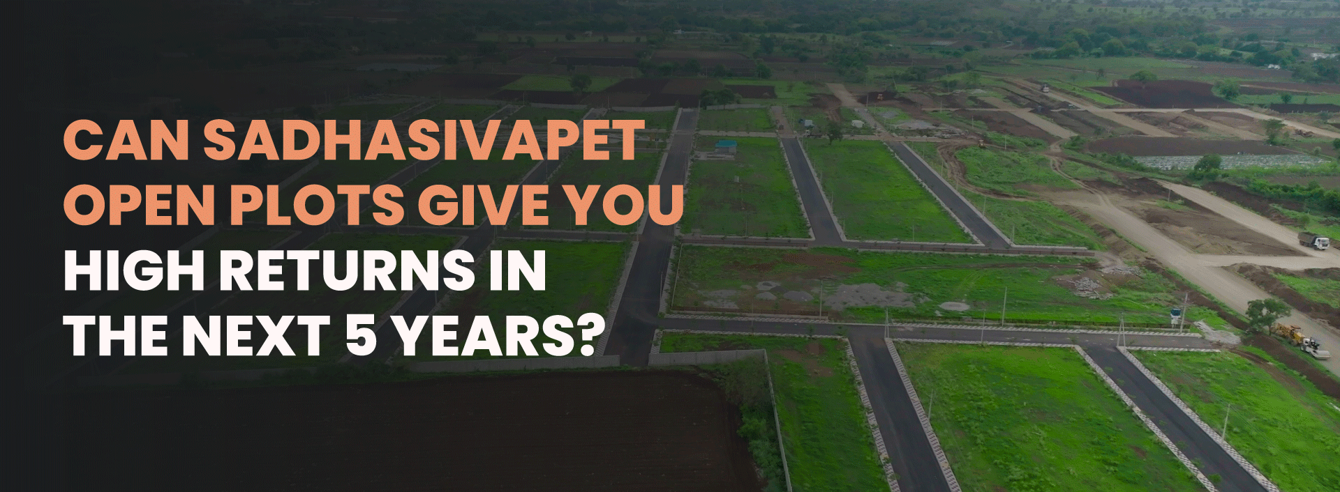 Can Sadhashivpet Open Plots Yield High Returns in the Next 5 Years?