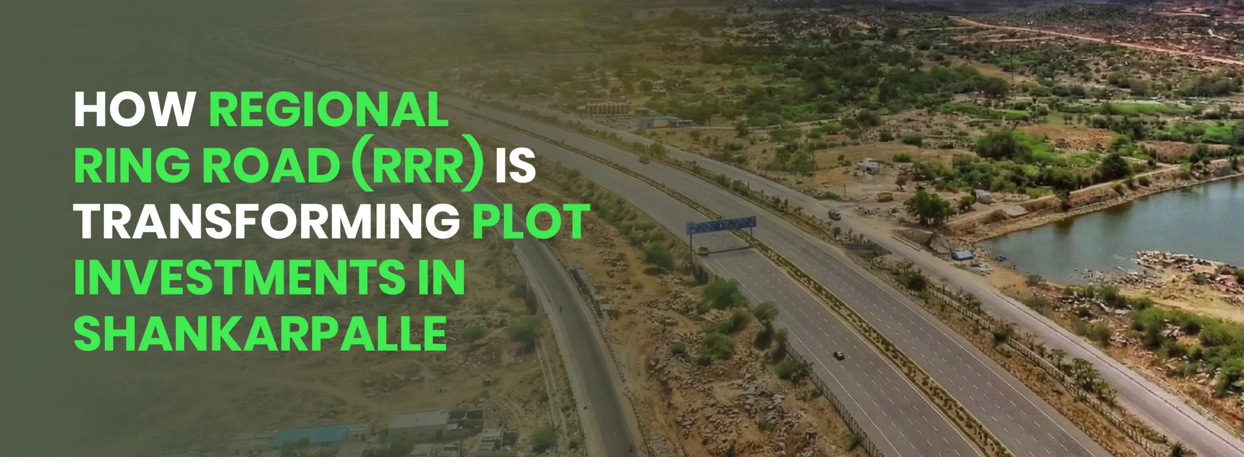 How Regional Ring Road (RRR) is Transforming Plot Investments in Shankarapalle