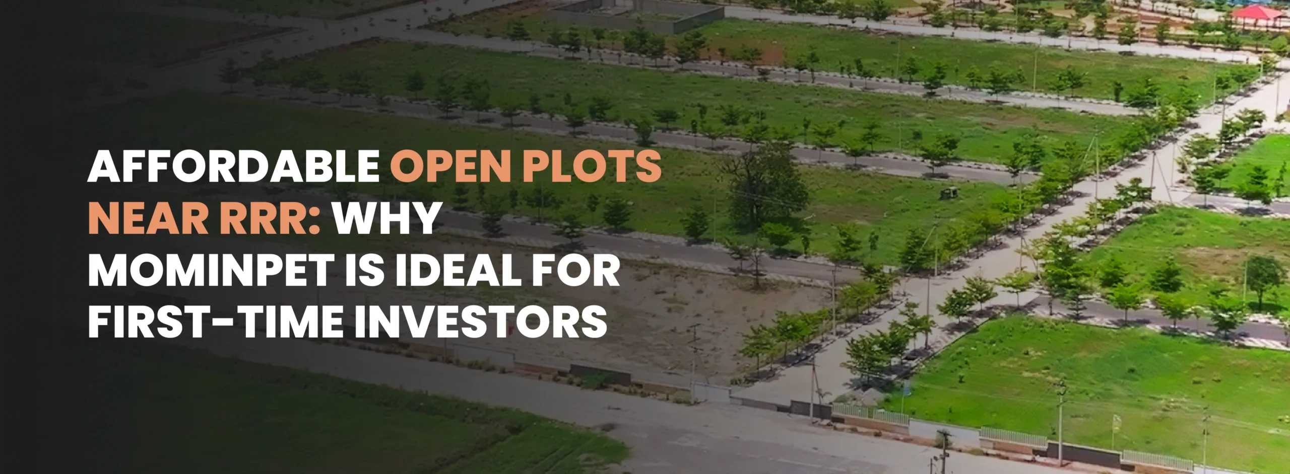 Affordable Open Plots Near RRR: Why Mominpet Is Ideal for First-Time Investors
