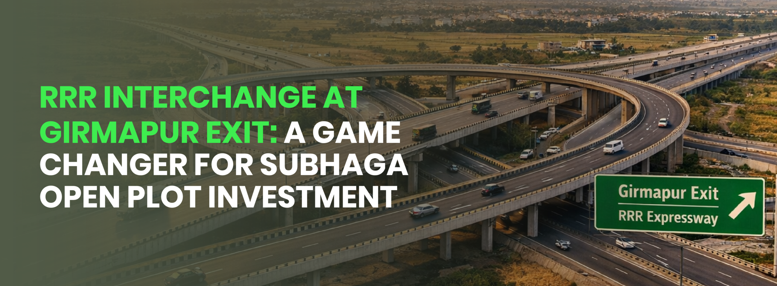 RRR Interchange at Girmapur Exit: A Game Changer for Subhaga Open Plot Investment