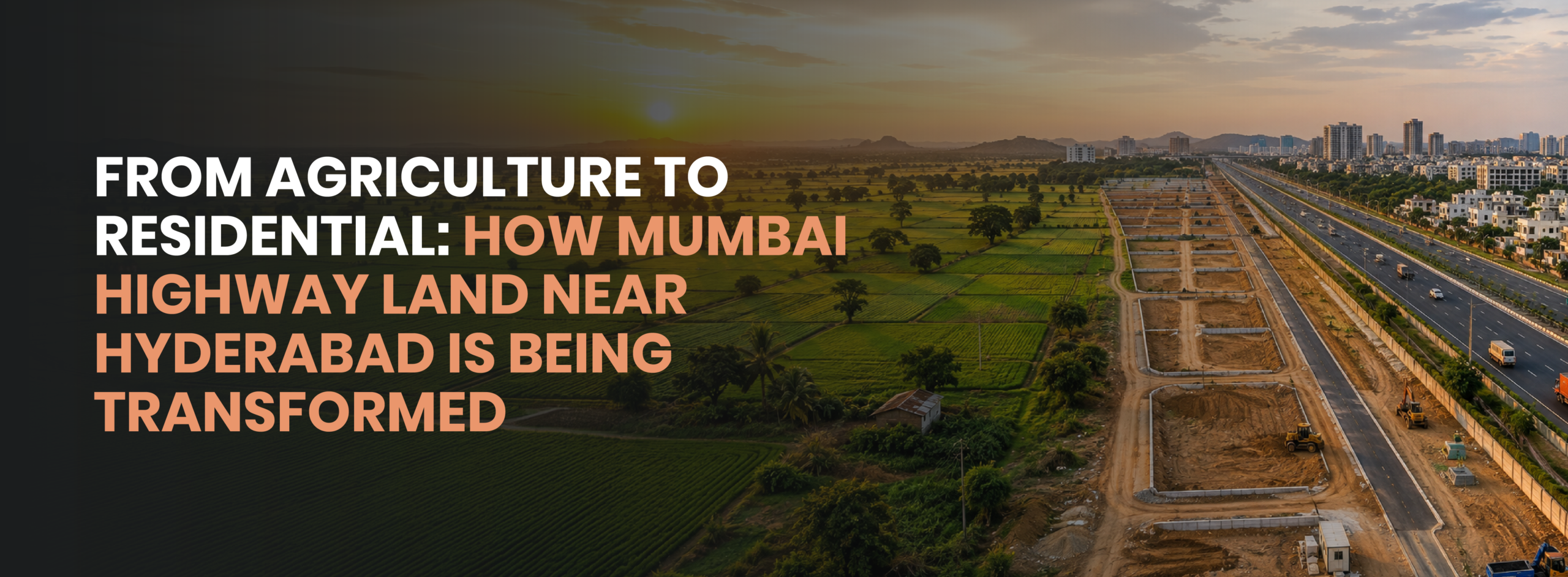 From Agriculture To Residential: How Mumbai Highway Land Near Hyderabad Is Being Transformed