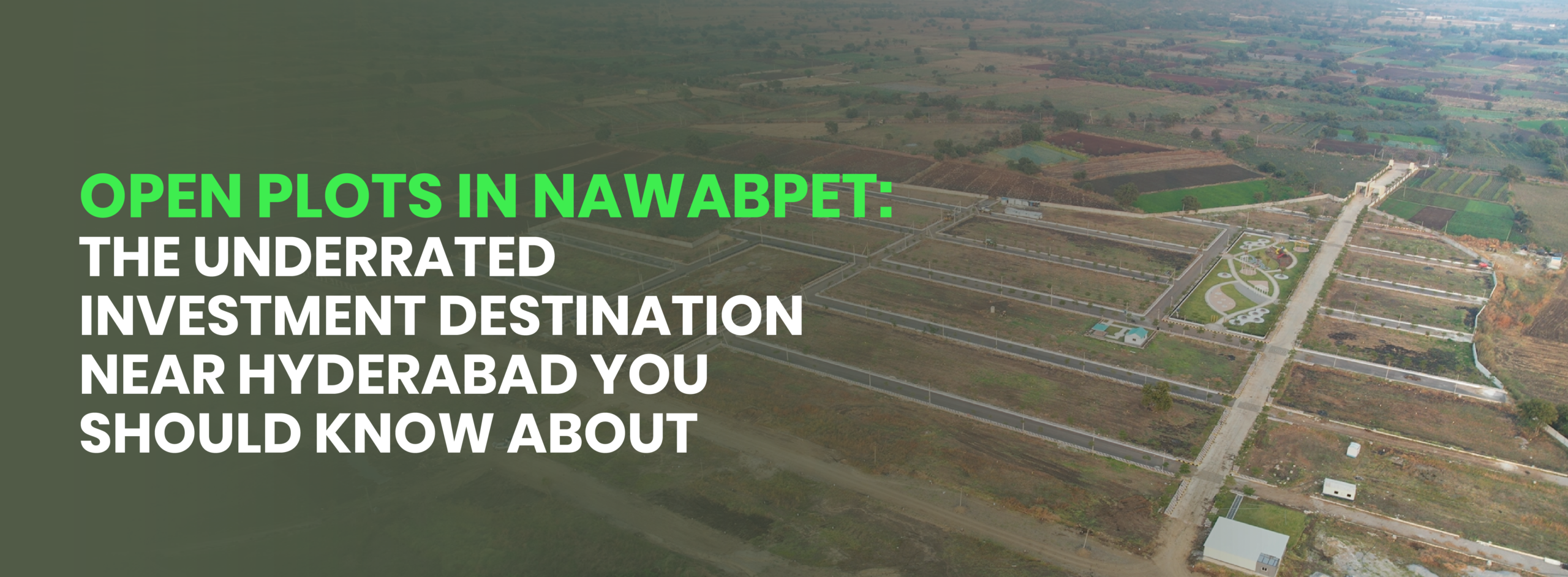 Open Plots in Nawabpet: The Underrated Investment Destination Near Hyderabad You Should Know About