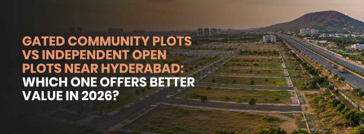 Gated Community Plots vs Independent Open Plots Near Hyderabad: Which One Offers Better Value in 2026?