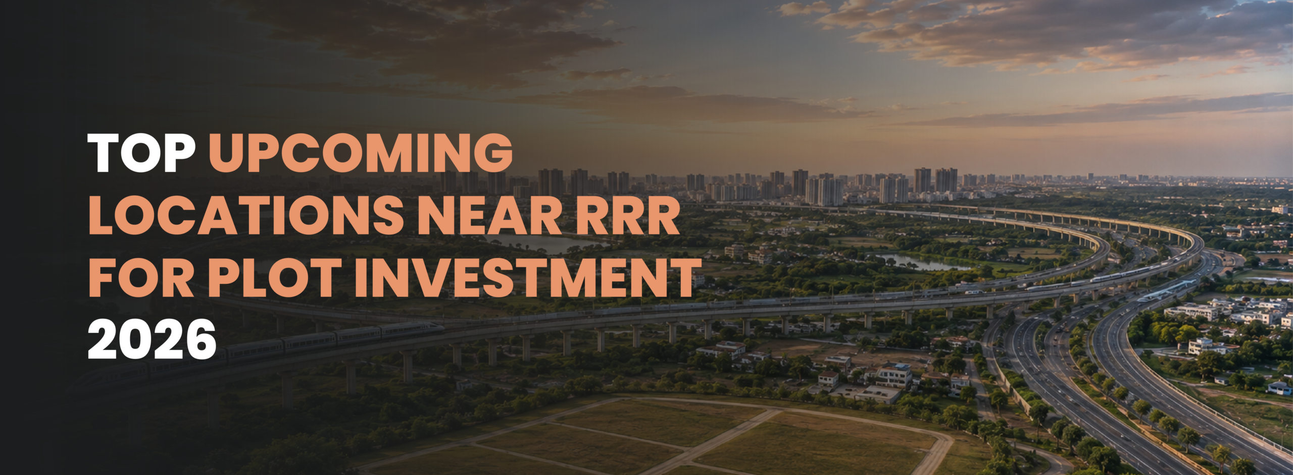 Top Upcoming Locations Near RRR for Plot Investment 2026