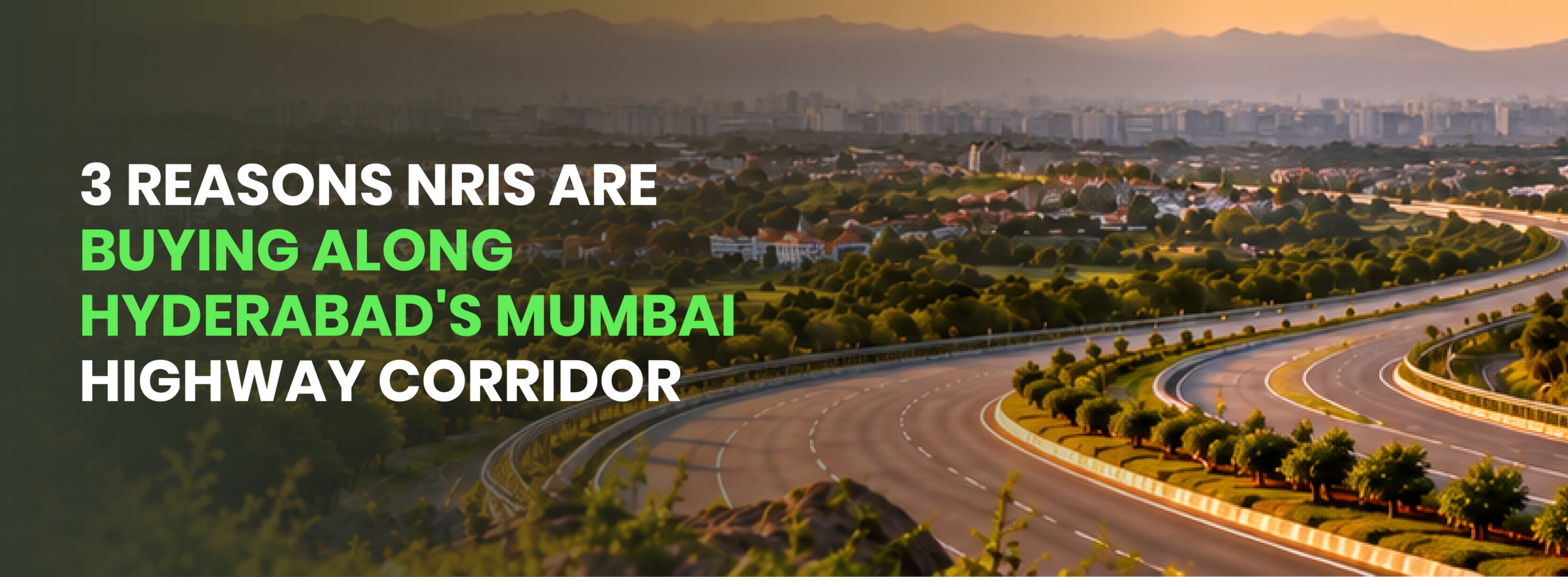 3 Reasons NRIs Are Investing Along Hyderabad’s Mumbai Highway | J Group Infra